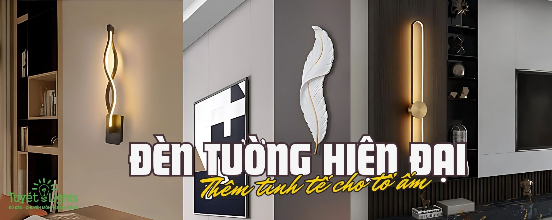 Đèn Tường Hiện Đại – Thêm Tinh Tế Cho Tổ Ấm